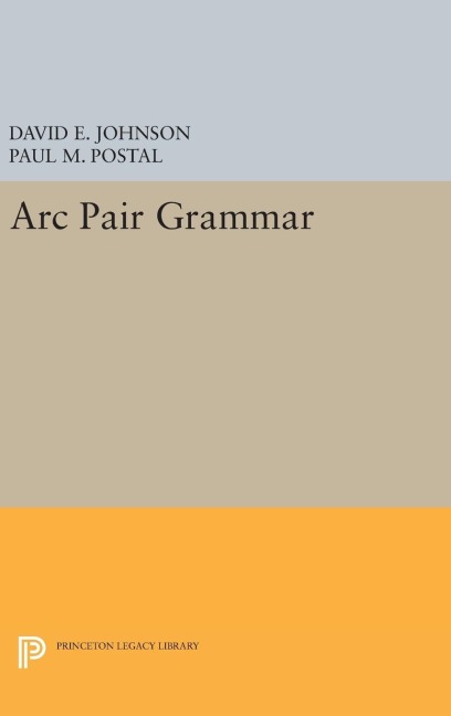 Arc Pair Grammar - David E. Johnson, Paul M. Postal