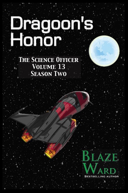 Dragoon's Honor (The Science Officer, #13) - Blaze Ward