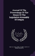 Cover-Bild zum Titel 'Journal Of The Proceedings Of The House Of The Legislative Assembly Of Oregon' von ''