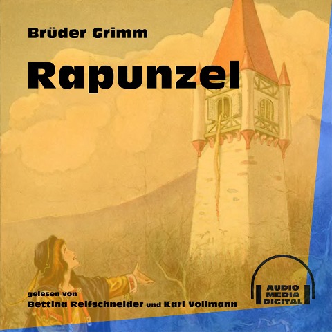 Rapunzel - Brüder Grimm