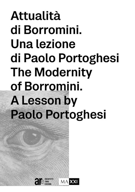 Attualità di Borromini. Una lezione di Paolo Portoghesi - 
