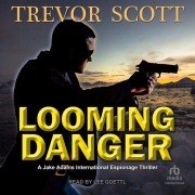 Cover-Bild zum Titel 'Looming Danger' von 'Trevor Scott'