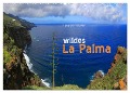 wildes La Palma (Wandkalender 2024 DIN A2 quer), CALVENDO Monatskalender - Heinz Schmidbauer