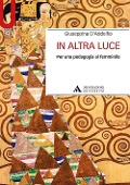 Cover-Bild zum Titel 'In altra luce. Per una pedagogia al femminile' von 'Giuseppina D'Addelfio'