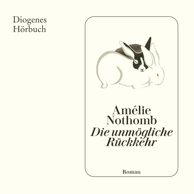 Die unmögliche Rückkehr - Amélie Nothomb