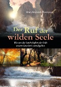 Cover-Bild zum Titel 'Der Ruf der wilden Seele' von 'Mary Reynolds Thompson'