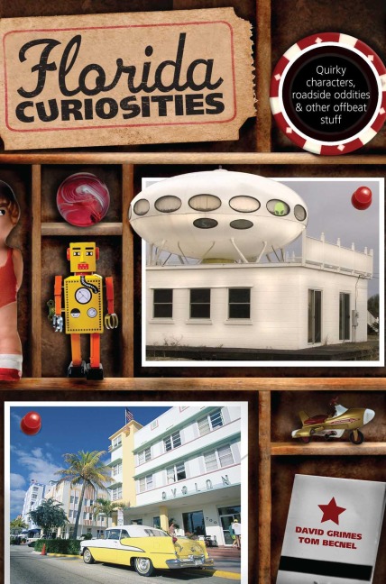 Florida Curiosities - David Grimes, Tom Becnel