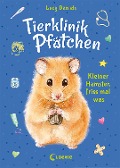 Tierklinik Pfötchen (Band 6) - Kleiner Hamster, friss mal was - Lucy Daniels