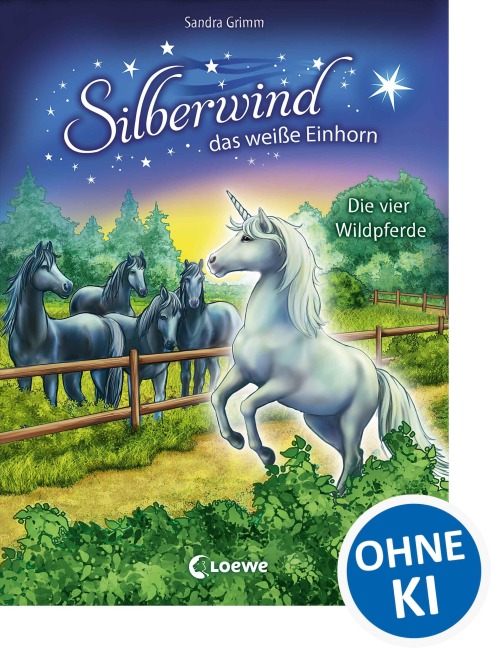 Silberwind, das weiße Einhorn - Die vier Wildpferde - Sandra Grimm