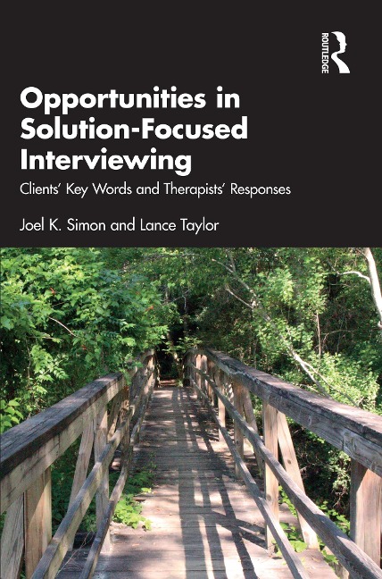 Opportunities in Solution-Focused Interviewing - Joel K. Simon, Lance Taylor