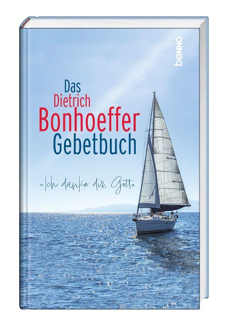 Das Dietrich-Bonhoeffer-Gebetbuch - Dietrich Bonhoeffer