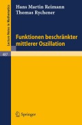 Cover-Bild zum Titel 'Funktionen beschränkter mittlerer Oszillation' von 'H. M. Reimann, T. Rychener'