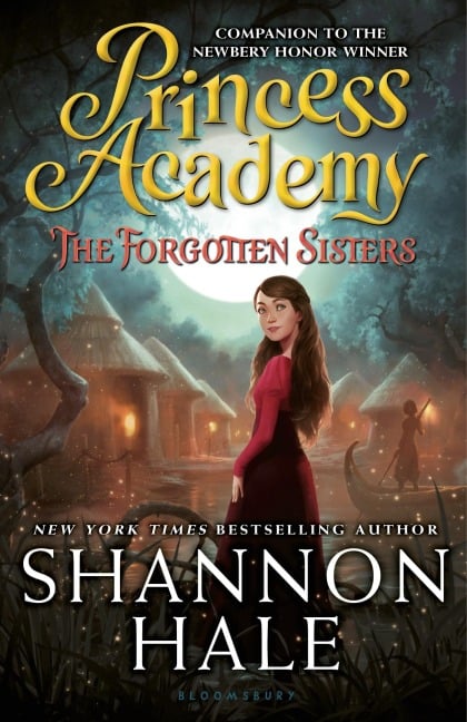 Princess Academy: The Forgotten Sisters - Shannon Hale