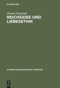 Cover-Bild zum Titel 'Reichsidee und Liebesethik' von 'Thomas Borgstedt'