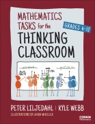 Cover-Bild zum Titel 'Mathematics Tasks for the Thinking Classroom, Grades 6-12' von 'Kyle Webb, Peter Liljedahl'