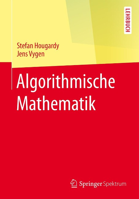 Algorithmische Mathematik - Stefan Hougardy, Jens Vygen