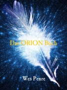 Cover-Bild zum Titel 'Das Orion Buch (The Orion Series, #1)' von 'Wes Penre'