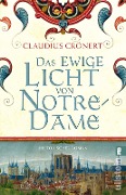 Cover-Bild zum Titel 'Das ewige Licht von Notre-Dame' von 'Claudius Crönert'