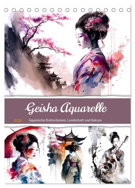 Geisha Aquarelle - Japanische Kulturdamen, Landschaft und Sakura (Tischkalender 2026 DIN A5 hoch), CALVENDO Monatskalender - Anja Frost