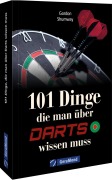 Cover-Bild zum Titel '101 Dinge, die man über Darts wissen muss' von 'Gordon Shumway'