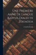 Cover-Bild zum Titel 'Une première annè de Langue Kabyle, Dialecte Zouaoua' von 'A. Said Dit Boulifa'