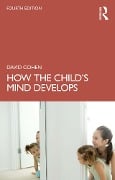 Cover-Bild zum Titel 'How the Child's Mind Develops' von 'David Cohen'