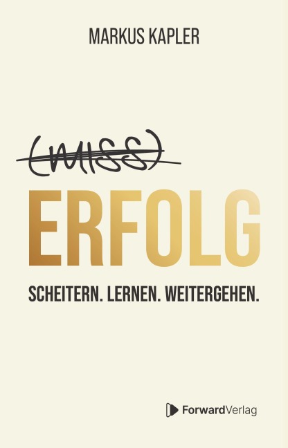 (Miss-) Erfolg - Markus Kapler