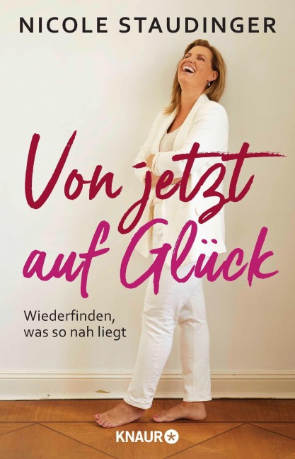 Von jetzt auf Glück - Nicole Staudinger