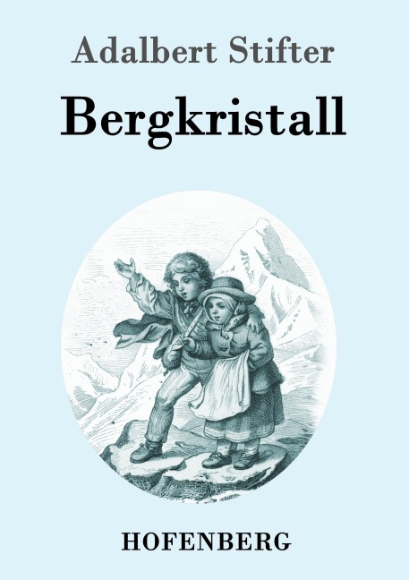 Bergkristall - Adalbert Stifter