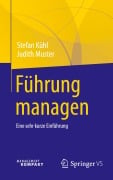 Führung managen - Judith Muster, Stefan Kühl