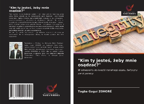 "Kim ty jeste¿, ¿eby mnie os¿dza¿?" - Togba Gagui Zohoré