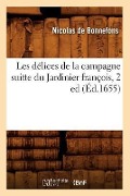 Cover-Bild zum Titel 'Les Délices de la Campagne Suitte Du Jardinier François, 2 Ed (Éd.1655)' von 'Nicolas De Bonnefons'