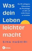 Cover-Bild zum Titel 'Was dein Leben leichter macht' von 'Sina Haghiri'