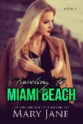 Cover-Bild zum Titel 'Traveling to MIAMI BEACH: An Alpha Female Billionaire Romance (Book 1 & 2)' von 'Mary Jane'