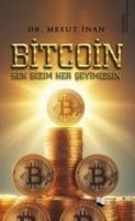 Bitcoin Sen Bizim Her Seyimizsin - Mesut Inan