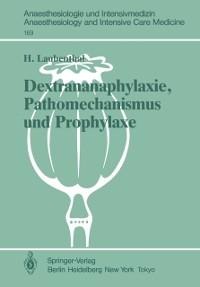 Dextrananaphylaxie, Pathomechanismus und Prophylaxe - Heinz Laubenthal