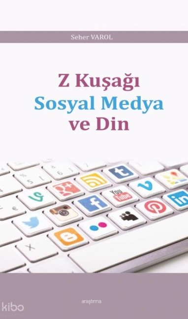Z Kusagi Sosyal Medya ve Din - Seher Varol