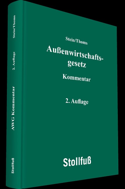 Außenwirtschaftsgesetz Kommentar - Roland M. Stein, Anahita Thoms