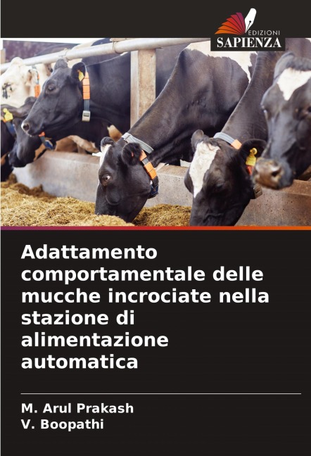 Adattamento comportamentale delle mucche incrociate nella stazione di alimentazione automatica - M. Arul Prakash, V. Boopathi