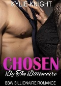 Cover-Bild zum Titel 'Chosen By The Billionaire' von 'Kylie Knight'