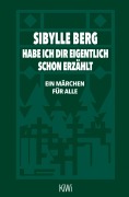 Cover-Bild zum Titel 'Habe ich dir eigentlich schon erzählt...' von 'Sibylle Berg'