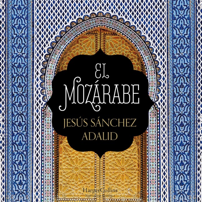 El mozárabe - Jesús Sánchez Adalid
