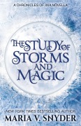 Cover-Bild zum Titel 'The Study of Storms and Magic (The Study Chronicles: Valek's Adventures, #4)' von 'Maria V. Snyder'