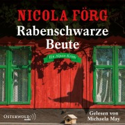 Cover-Bild zum Titel 'Rabenschwarze Beute (Alpen-Krimis 9)' von 'Nicola Förg'