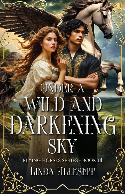 Under a Wild and Darkening Sky (Flying Horse Books, #3) - Linda Ulleseit