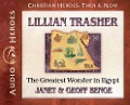 Cover-Bild zum Titel 'Lillian Trasher: The Greatest Wonder in Egypt: (Audiobook)' von 'Janet Benge, Geoff Benge'
