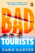 Bad Tourists - Caro Carver