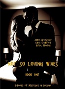 Cover-Bild zum Titel 'Not So Loving Wives' von 'James Grosvenor, Chris Crawford, Rafael Menton'