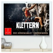 Klettern - die Höhenangst überwinden (hochwertiger Premium Wandkalender 2025 DIN A2 quer), Kunstdruck in Hochglanz - Peter Roder