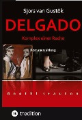 Cover-Bild zum Titel 'DELGADO' von 'Sjors van Gustök'